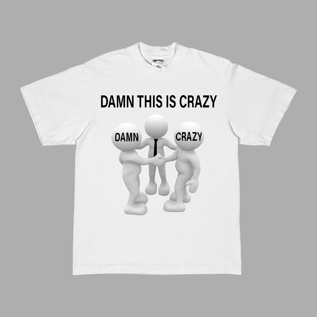 Damn This Is Crazy Heavyweight Tee