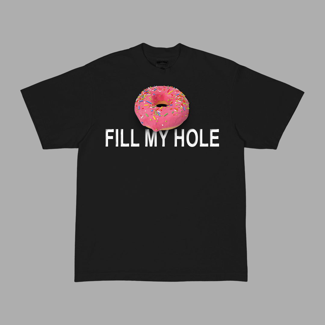 Fill My Hole Heavyweight Tee