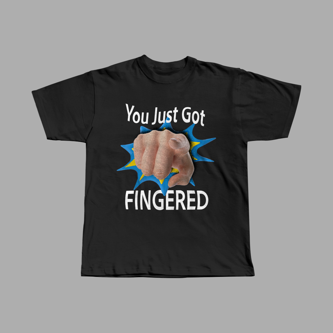 Just Got Fingered Heavyweight Tee