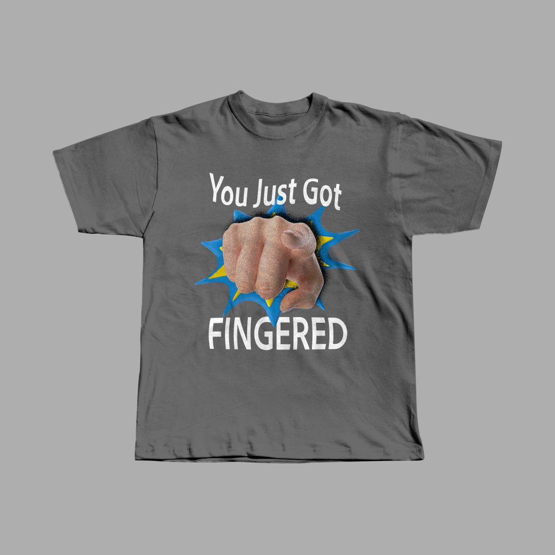 Just Got Fingered Heavyweight Tee