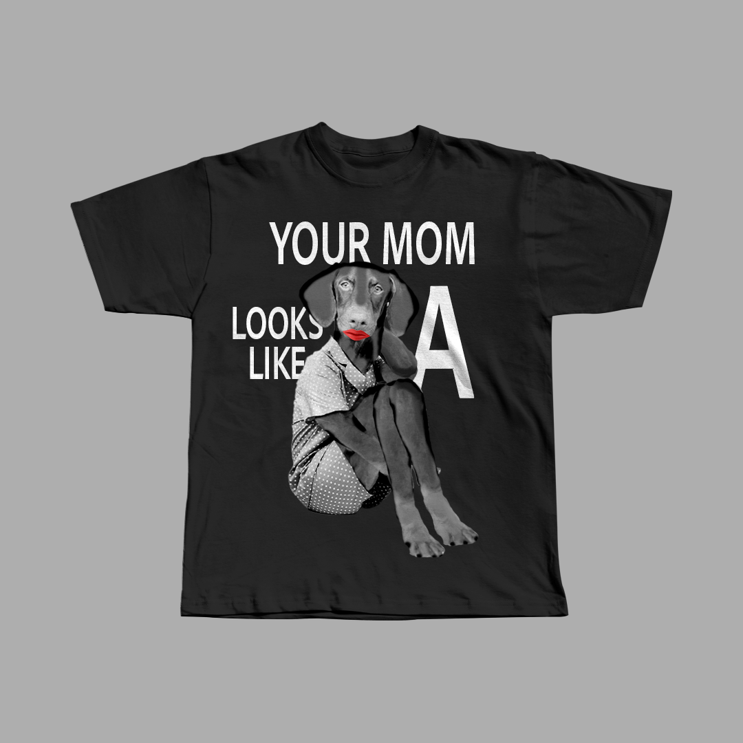 Your Mom = Dog Heavyweight Tee